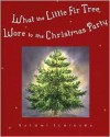 What the Little Fir Tree Wore to the Christmas Party - Satomi Ichikawa