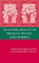 Teaching Beauty in Delillo, Woolf, and Merrill - Jennifer Green-Lewis