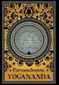 Autobiography of a Yogi - Paramahansa Yogananda