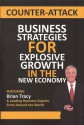 Counter-Attack: Business Strategies for Explosive Growth in the New Economy - Brian Tracy, Nick Nanton, J.W. Dicks, Barbara Todd, Basem Al Attar, Alex Nottingham, Dustin & Mariya Oldfather, Bill Banner, Michael Clayton, Jon Bjarnason, Edmond Mauzer, Ernest Basoco, Inga Zemite, Holt Vaughn, John Jochem, Guntars Stikovs, Steve Rosebaugh, Khoa Bui