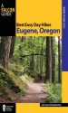 Best Easy Day Hikes Eugene, Oregon - Art Bernstein, Lynn Bernstein