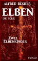 Zwei Elbenkinder - Episode 44 (ELBEN - Die Serie) (German Edition) - Alfred Bekker, Die Serie, ELBEN, Elben Saga