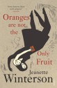 Oranges Are Not The Only Fruit - Jeanette Winterson