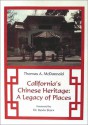 California's Chinese Heritage: A Legacy of Places - Thomas A. McDannold, Kevin Starr