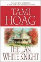 The Last White Knight - Tami Hoag