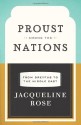 Proust among the Nations: From Dreyfus to the Middle East - Jacqueline Rose