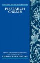 Plutarch Caesar: Translated with an Introduction and Commentary - Christopher Pelling