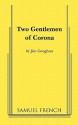 Two Gentlemen of Corona - Jim Geoghan