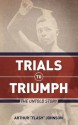 Trials to Triumph - Arthur Johnson