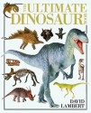 The Ultimate Dinosaur Book - David Lambert, John H. Ostrom