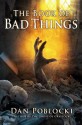 The Book of Bad Things - Dan Poblocki