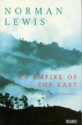 An Empire of the East - Norman Lewis