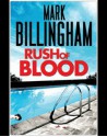 Rush of Blood - Mark Billingham