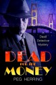 Dead for the Money - Peg Herring