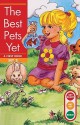 The Best Pets Yet: A First Book: Set 2 - Gina Clegg Erickson, Kelli C. Foster, Kerri Gifford Russell