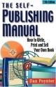 The Self-Publishing Manual: How to Write, Print and Sell Your Own Book - Dan Poynter