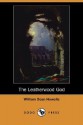 The Leatherwood God (Dodo Press) - William Dean Howells