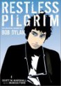 Restless Pilgrim: The Spiritual Journey of Bob Dylan - Scott Marshall, Marcia Ford