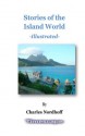 Stories of the Island World, illustrated - Charles Nordhoff