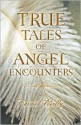 True Tales of Angel Encounters - Carmel Reilly