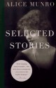 Selected Stories - Alice Munro