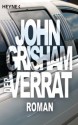 Der Verrat: Roman (German Edition) - John Grisham