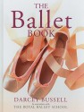 The Ballet Book - Darcey Bussell, Patricia Linton