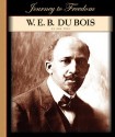 W. E. B. Du Bois (Journey To Freedom (Child's World)) - Don Troy