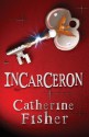 Incarceron - Catherine Fisher