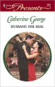 Husband for Real - Catherine George