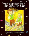 Bye-Bye Pie - Sharon Jennings, Ruth Ohi