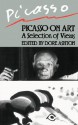 Picasso on Art: A Selection of Views - Dore Ashton, Dore Ashton