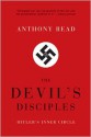 The Devil's Disciples: Hitler's Inner Circle - Anthony Read