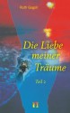 Die Liebe meiner Träume (Teil 2) (German Edition) - Ruth Gogoll