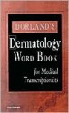 Dorland's Dermatology Word Book for Medical Transcriptionists - Sharon B. Rhodes