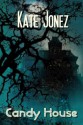 Candy House - Kate Jonez