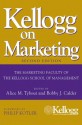 Kellogg on Marketing - Bobby J. Calder, Alice M. Tybout, Philip Kotler