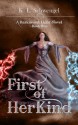 First of Her Kind ~ A Darkness & Light Novel - K.L. Schwengel