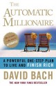 The Automatic Millionaire: A Powerful One-step Plan to Live and Finish Rich - David Bach