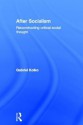 After Socialism: Reconstructing Critical Social Thought - Gabriel Kolko