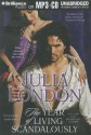 The Year of Living Scandalously - Julia London, Justine Eyre