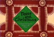 Texas & Christmas: A collection of traditions, memories, and folklore - Joyce Gibson Roach