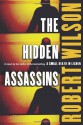 The Hidden Assassins - Robert Wilson