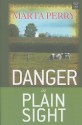 Danger in Plain Sight: An Amish Suspense Novel - Marta Perry