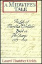 A Midwife's Tale: The Life of Martha Ballard, Based on Her Diary, 1785-1812 - Laurel Thatcher Ulrich