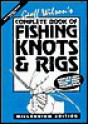 Complete Book of Fishing Knots and Rigs - Wilson Geoff, Bill Classon, Geoff Wilson