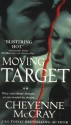 Moving Target - Cheyenne McCray