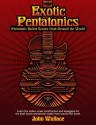 Exotic Pentatonics: Pentatonic Guitar Scales from Around the World - John Wallace