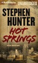 Hot Springs - Stephen Hunter