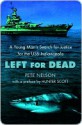 Left for Dead: A Young Man's Search for Justice for the USS Indianapolis - Pete Nelson, Hunter Scott